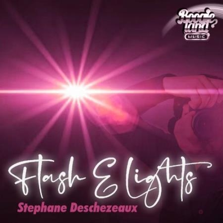 Stephane Deschezeaux - Flash & Lights (2022)