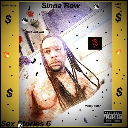 Sinna Row - SEX STORIES 6 (2022)