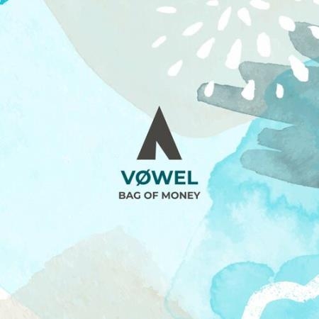 Vowel - Bag of Money (2022)