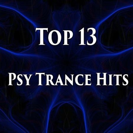 Top 13 Psy Trance Hits (2022)
