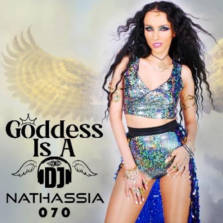 Nathassia - Goddess Is A DJ 070 (2022-05-12)