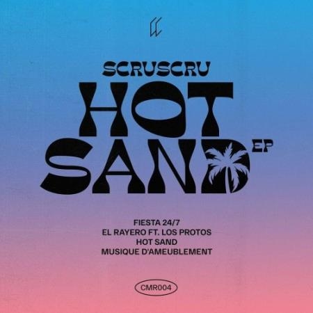 Scruscru - Hot Sand EP (2022)