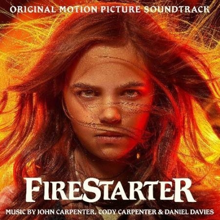 John Carpenter Cody Carpenter and Daniel Davies - Firestarter (Original Motion Picture Soundtrack) (2022)