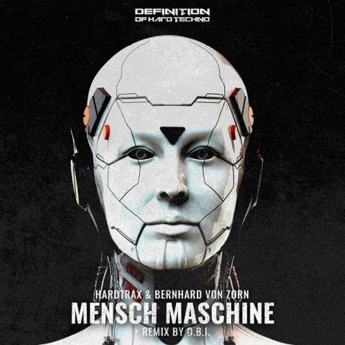 Hardtrax und Bernhard Von Zorn - Mensch Maschine (2022)