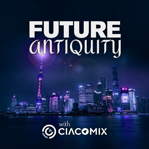 Ciacomix - Future Antiquity 015 (2022-05-15)