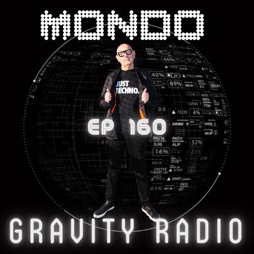 Mondo - Gravity Radio 160 (2022-05-17)
