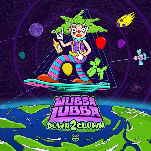 Wubba Lubba - Down 2 Clown (2022)