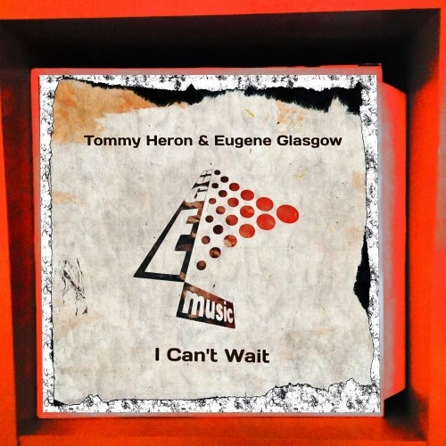 Tommy Heron & Eugene Glasgow - I Can't Wait (2022)