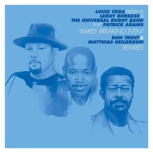 Louie Vega - Barely Breaking Even (Ron Trent and Matthias Heilbronn Remixes) (2022)